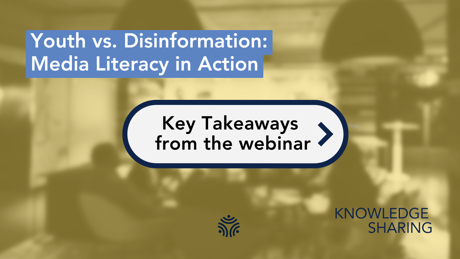 Youth vs. Disinformation: Media Literacy in Action. Fiche of the Webinar