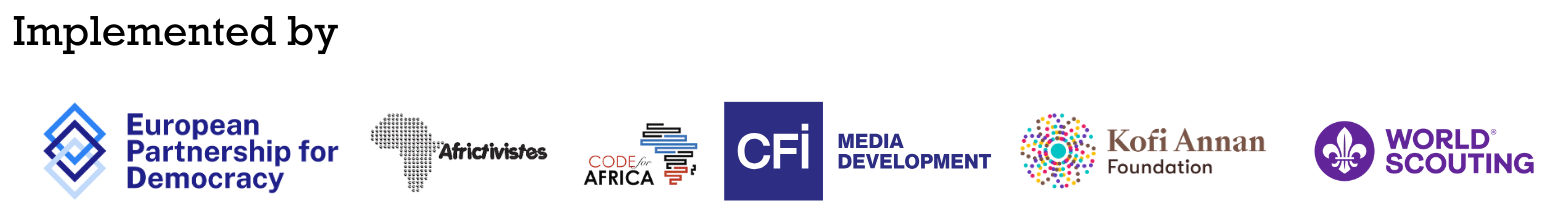 Mis en œuvre par le Partenariat européen pour la démocratie, AfricTivistes, Code for Africa, CFI Media Development, la Fondation Kofia Annan et le Scoutisme mondial.