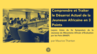 Comprendre et traiter le désarroi actuel de la jeunesse africaine en trois points Par Maurice Thantan
