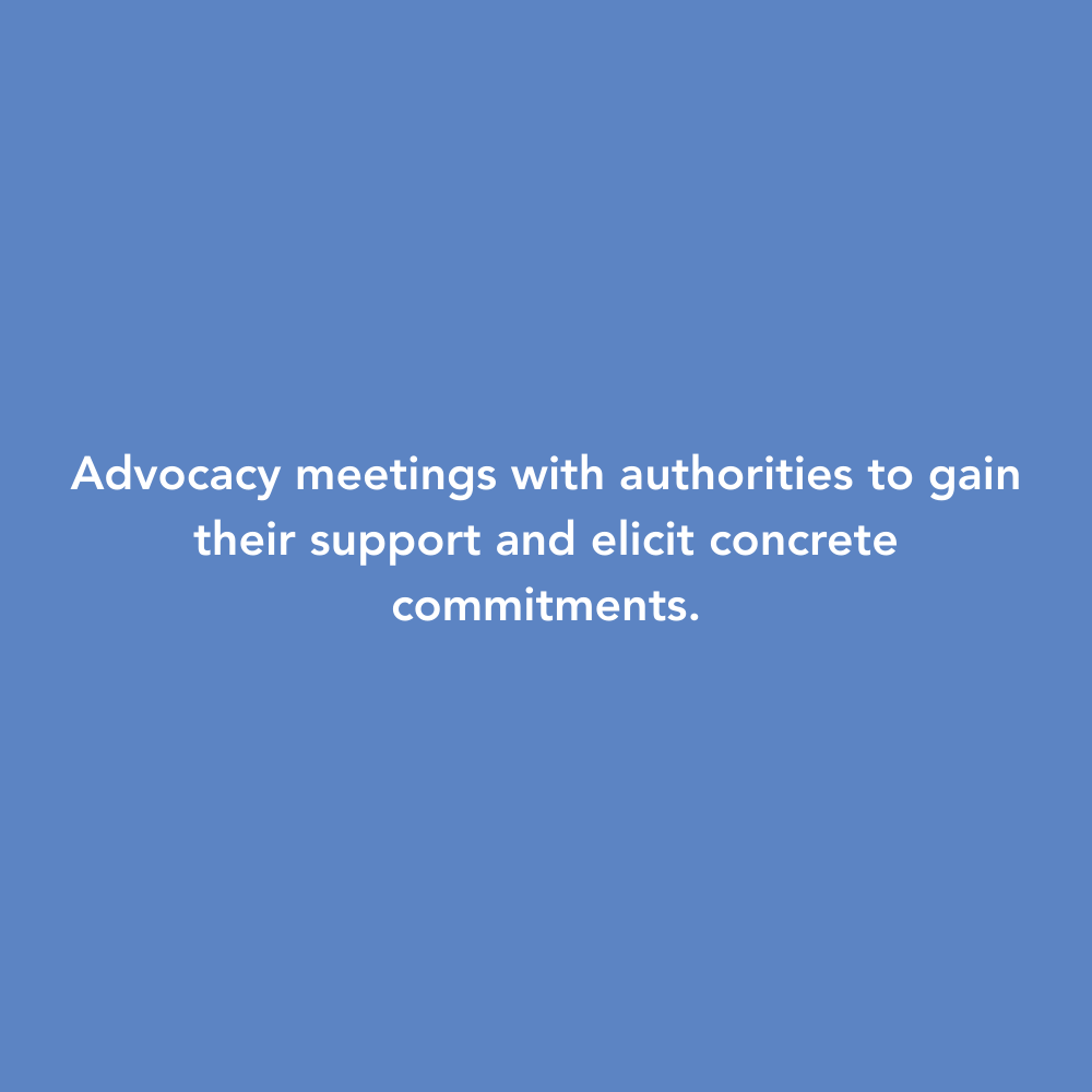 advocacy meetings with the authorities
