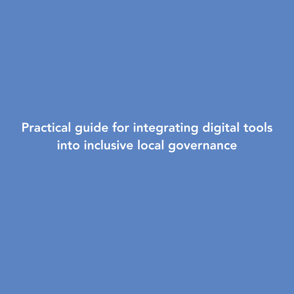 a practical guide to integrating digital tools into inclusive local governance