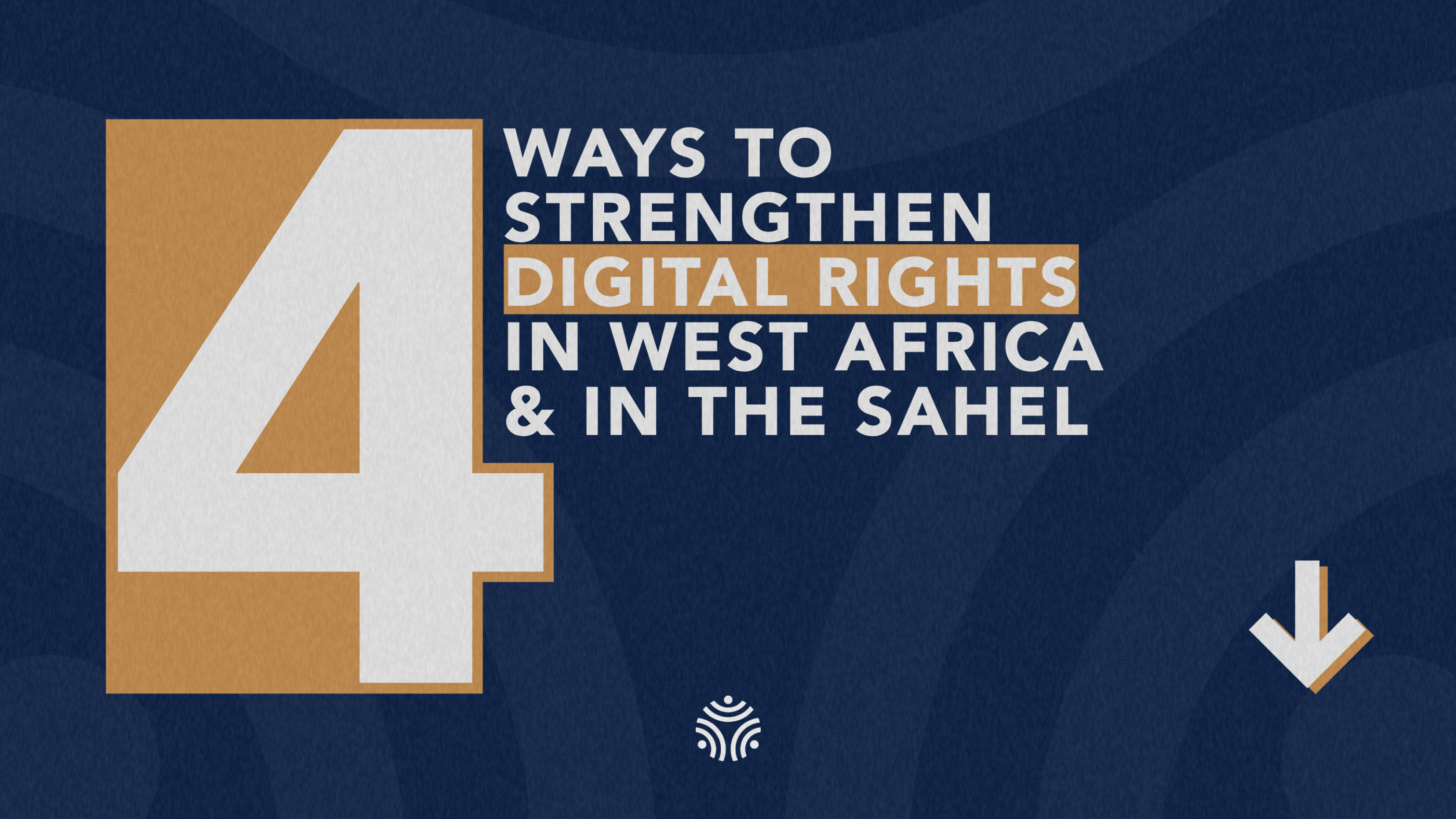 4 ways to strengthen digital rights in west africa & in the sahel