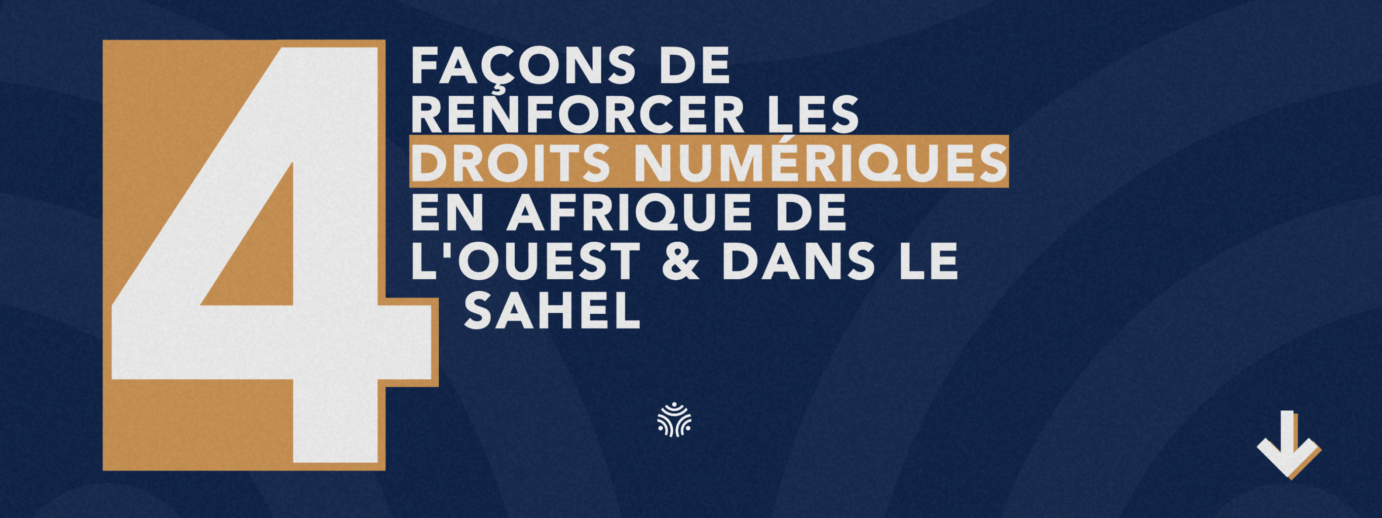 4 façons de renforcer les droits numériques en afrique de l'ouest et au sahel